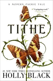 Omslag van Tithe A Modern Faerie Tale