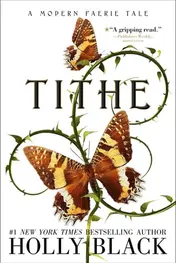 Omslag van Tithe A Modern Faerie Tale