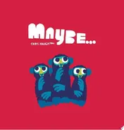Omslag van Maybe...