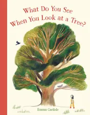 Omslag van What Do You See When You Look at a Tree?