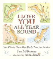 Omslag van I Love You All Year Round: Four Classic Guess How Much I Love You Stories