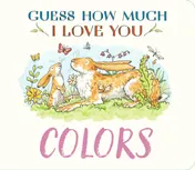 Omslag van Guess How Much I Love You: Colors