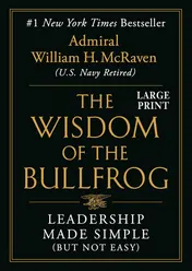 Omslag van The Wisdom of the Bullfrog Leadership Made Simple (but Not Easy)