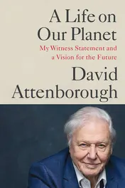 Omslag van A Life on Our Planet My Witness Statement and a Vision for the Future
