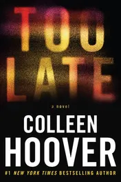 Omslag van Too Late A Novel