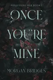 Omslag van Once You're Mine A Dark Stalker Romance