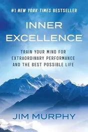 Omslag van Inner Excellence Train Your Mind for Extraordinary Performance and the Best Possible Life