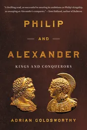 Omslag van Philip and Alexander Kings and Conquerors