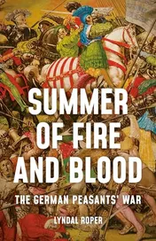 Omslag van Summer of Fire and Blood The German Peasants' War