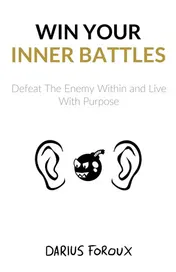 Omslag van Win Your Inner Battles Defeat The Enemy Within and Live With Purpose