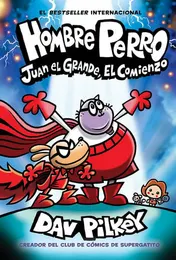 Omslag van Hombre Perro: Juan El Grande, El Comienzo (Dog Man: Big Jim Begins)