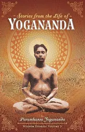 Omslag van Stories from the Life of Yogananda Wisdom Stories Series, Volume Three