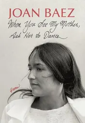 Omslag van When You See My Mother, Ask Her to Dance Poems