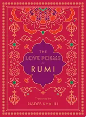 Omslag van The Love Poems of Rumi Translated by Nader Khalili