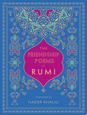 Omslag van The Friendship Poems of Rumi Translated by Nader Khalili
