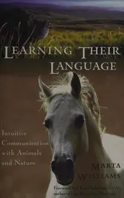 Omslag van Learning Their Language Intuitive Communication with Animals and Nature