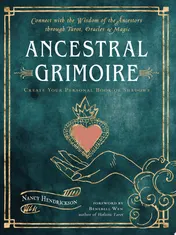 Omslag van Ancestral Grimoire Connect with the Wisdom of the Ancestors Through Tarot, Oracles, and Magic