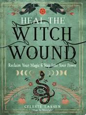 Omslag van Heal the Witch Wound Reclaim Your Magic and Step Into Your Power