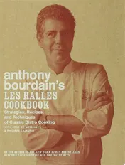Omslag van Anthony Bourdain's Les Halles Cookbook Strategies, Recipes, and Techniques of Classic Bistro Cooking