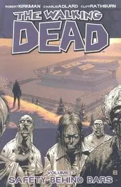 Omslag van Walking Dead Volume 3: Safety Behind Bars