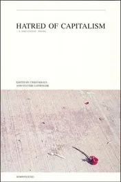 Omslag van Hatred of Capitalism A Semiotext(e) Reader