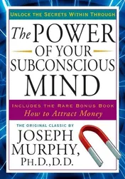 Omslag van The Power of Your Subconscious Mind Unlock the Secrets Within
