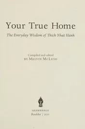 Omslag van Your True Home The Everyday Wisdom of Thich Nhat Hanh