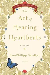 Omslag van The Art of Hearing Heartbeats A Novel