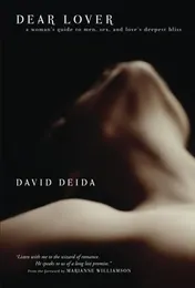 Omslag van Dear Lover A Woman's Guide to Men, Sex, and Love's Deepest Bliss