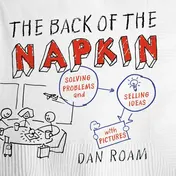 Omslag van The Back of the Napkin (Expanded Edition) Solving Problems and Selling Ideas with Pictures