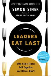 Omslag van Leaders Eat Last Why Some Teams Pull Together and Others Don't