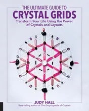 Omslag van The Ultimate Guide to Crystal Grids Transform Your Life Using the Power of Crystals and Layouts