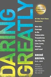 Omslag van Daring Greatly How the Courage to Be Vulnerable Transforms the Way We Live, Love, Parent, and Lead