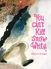 Omslag van You Can't Kill Snow White