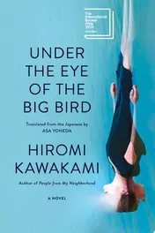 Omslag van Under the Eye of the Big Bird A Novel