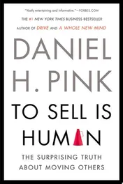 Omslag van To Sell Is Human The Surprising Truth About Moving Others