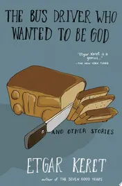 Omslag van The Bus Driver Who Wanted To Be God & Other Stories