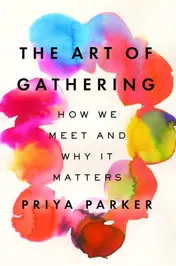 Omslag van The Art of Gathering How We Meet and Why It Matters