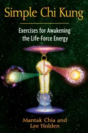 Omslag van Simple Chi Kung Exercises for Awakening the Life-Force Energy