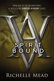 Omslag van Spirit Bound A Vampire Academy Novel