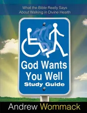 Omslag van God Wants You Well Study Guide What the Bible Really Says About Walking in Divine Health