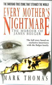 Omslag van Every Mother's Nightmare - The Murder of James Bulger