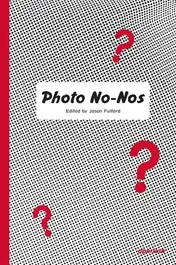 Omslag van Photo No-nos Meditations on what Not to Photograph