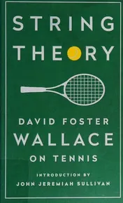 Omslag van String Theory: David Foster Wallace on Tennis A Library of America Special Publication