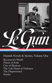 Omslag van Ursula K. Le Guin: Hainish Novels and Stories Vol. 1 (LOA #296) Rocannon's World / Planet of Exile / City of Illusions / The Left Hand of Darkness / The Dispossessed / stories