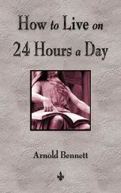 Omslag van How To Live On 24 Hours A Day