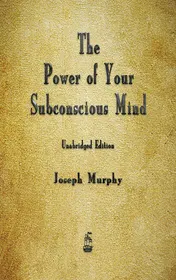 Omslag van The Power of Your Subconscious Mind