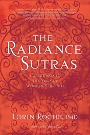 Omslag van The Radiance Sutras 112 Gateways to the Yoga of Wonder and Delight
