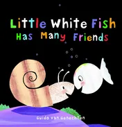 Omslag van Little White Fish Has Many Friends
