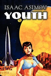 Omslag van Youth by Isaac Asimov, Science Fiction, Adventure, Fantasy
